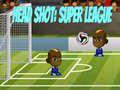 Oyun Head Shot: Super League