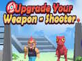 Oyun Upgrade Your Weapon - Shooter