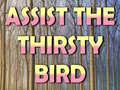Oyun Assist The Thirsty Bird
