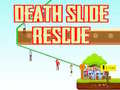 Oyun Death Slide Rescue