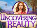 Oyun Uncovering Beauty
