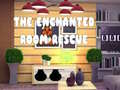 Oyun The Enchanted Room Rescue