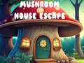 Oyun Mushroom House Escape