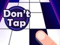 Oyun Don't Tap