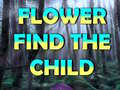 Oyun Flower Find The Child