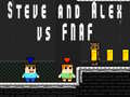 Oyun Steve and Alex vs Fnaf