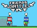 Oyun Friends Battle TNT