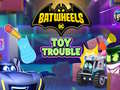 Oyun Batwheels Toy Trouble