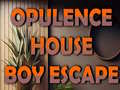 Oyun Opulence House Boy Escape