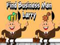 Oyun Find Business Man Larry