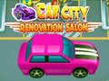 Oyun Car City Renovation Salon