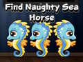 Oyun Find Naughty Sea Horse