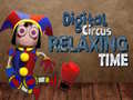 Oyun Digital Circus Relaxing Time