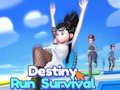 Oyun Destiny Run Survival