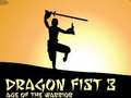 Oyun Dragon Fist 3 Age of Warrior