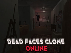 Oyun Dead Faces Clone Online