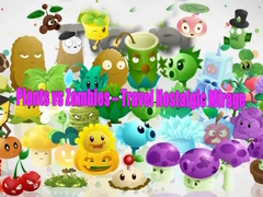 Oyun Plants vs Zombies – Travel Nostalgic Mirage