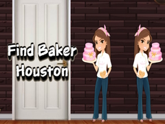 Oyun Find Baker Houston