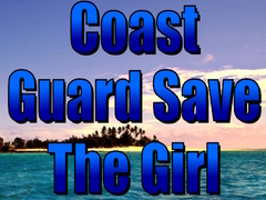 Oyun Coast Guard Save The Girl