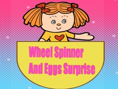 Oyun Wheel Spinner And Eggs Surprise