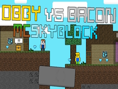 Oyun Obby vs Bacon: MCSkyblock