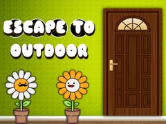 Oyun Escape to the Outdoor
