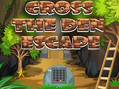 Oyun Cross The Den Escape