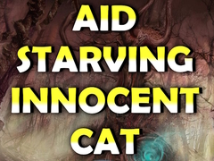 Oyun Aid Starving Innocent Cat