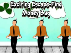 Oyun Exciting Escape Find Money Bag