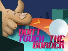 Oyun Don't Touch The Border