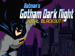 Oyun Batman's Gotham Dark Knight total blackout!
