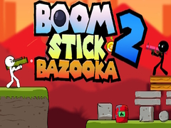 Oyun Boom Stick Bazooka 