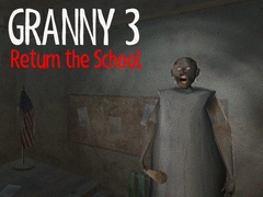 Oyun Granny 3 Return the School