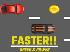 Oyun Faster!! Speed & Power