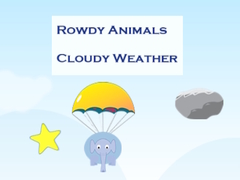 Oyun Rowdy Animals Cloudy Weather