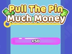 Oyun Pull The Pin Much Money 