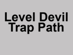 Oyun Level Devil Trap Path
