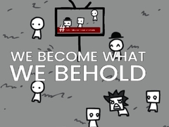 Oyun We Become What We Behold