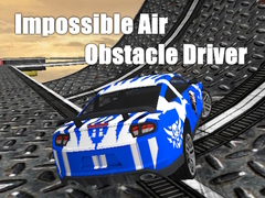 Oyun Impossible Air Obstacle Driver