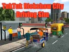 Oyun TukTuk Rickshaw City Driving Sim