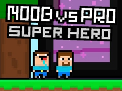 Oyun Noob vs Pro Super Hero