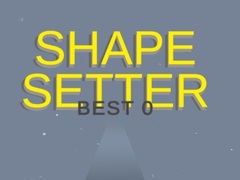 Oyun Shape Setter