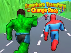 Oyun Superhero Transform - Change Race