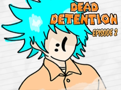 Oyun Dead Detention Episode 2 