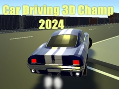 Oyun Car Driving 3D Champ 2024