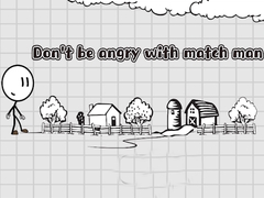 Oyun Don't be angry with match man