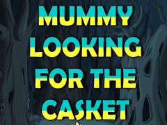 Oyun Mummy Looking for the Casket