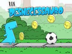 Oyun Run Desnecessauro
