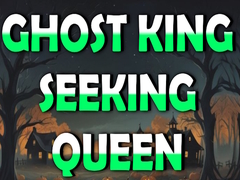 Oyun Ghost King Seeking Queen