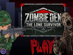Oyun Zombie Den: The Lone Survivor